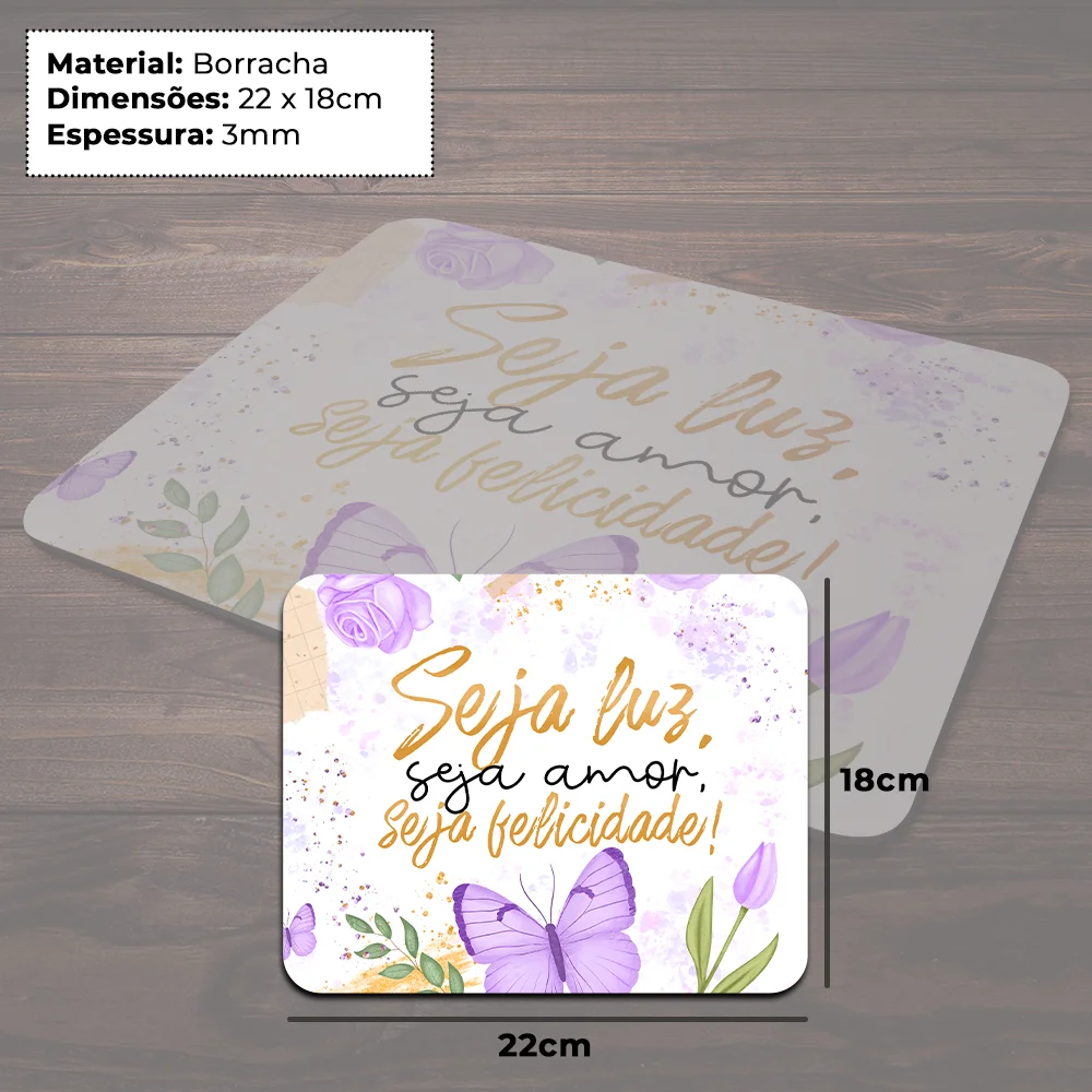 Imagem 4 de 4 do produto Mouse Pad Motivação - Seja Luz, Seja Amor, Seja Felicidade!