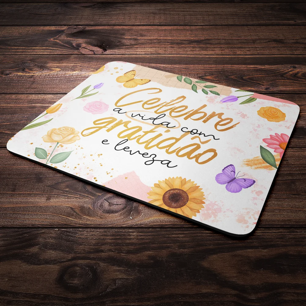 Mouse Pad Motivação - Celebre A Vida Com Gratidão E Leveza Mouse Pad Motivação - Celebre A Vida Com Gratidão E Leveza