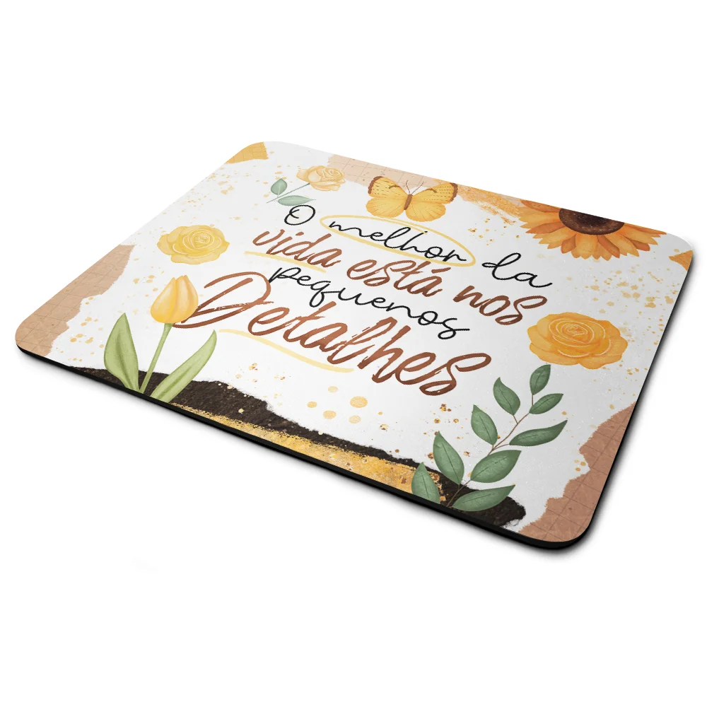 Mouse Pad Motivação - O Melhor Está Nos Pequenos Detalhes Mouse Pad Motivação - O Melhor Está Nos Pequenos Detalhes