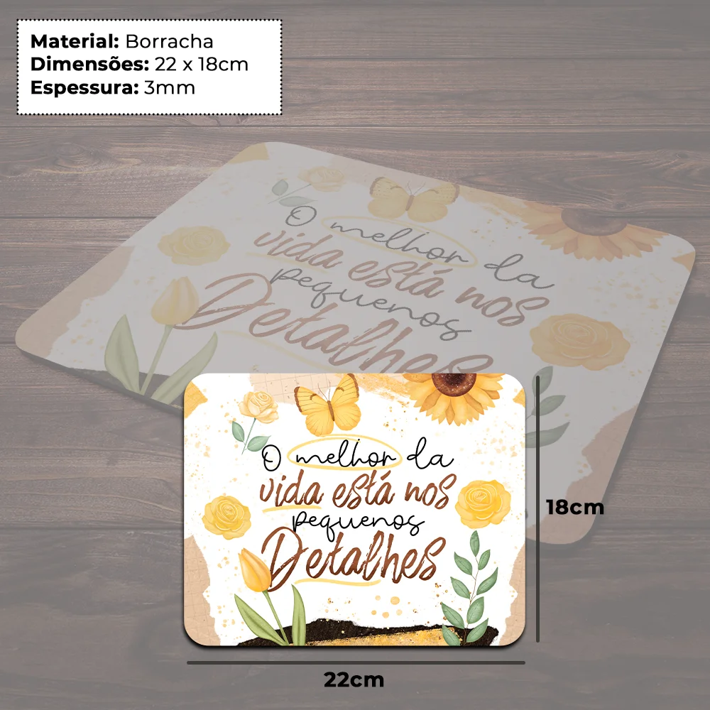 Mouse Pad Motivação - O Melhor Está Nos Pequenos Detalhes Mouse Pad Motivação - O Melhor Está Nos Pequenos Detalhes