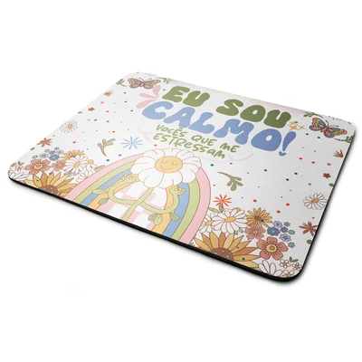 Mouse Pad Divertido Vibes - Eu Sou Calmo! - 22x18