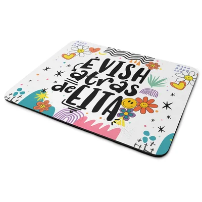 Mouse Pad Divertido Vibes - É Vish Atrás De Eita! - 22x18