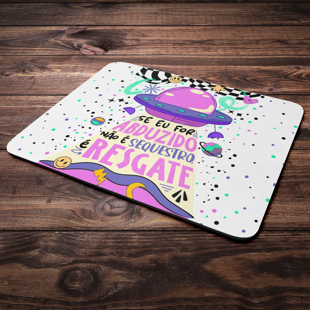 Imagem 3 de 4 do produto Mouse Pad Vibes - Se Eu For Abduzido, Não É Sequestro
