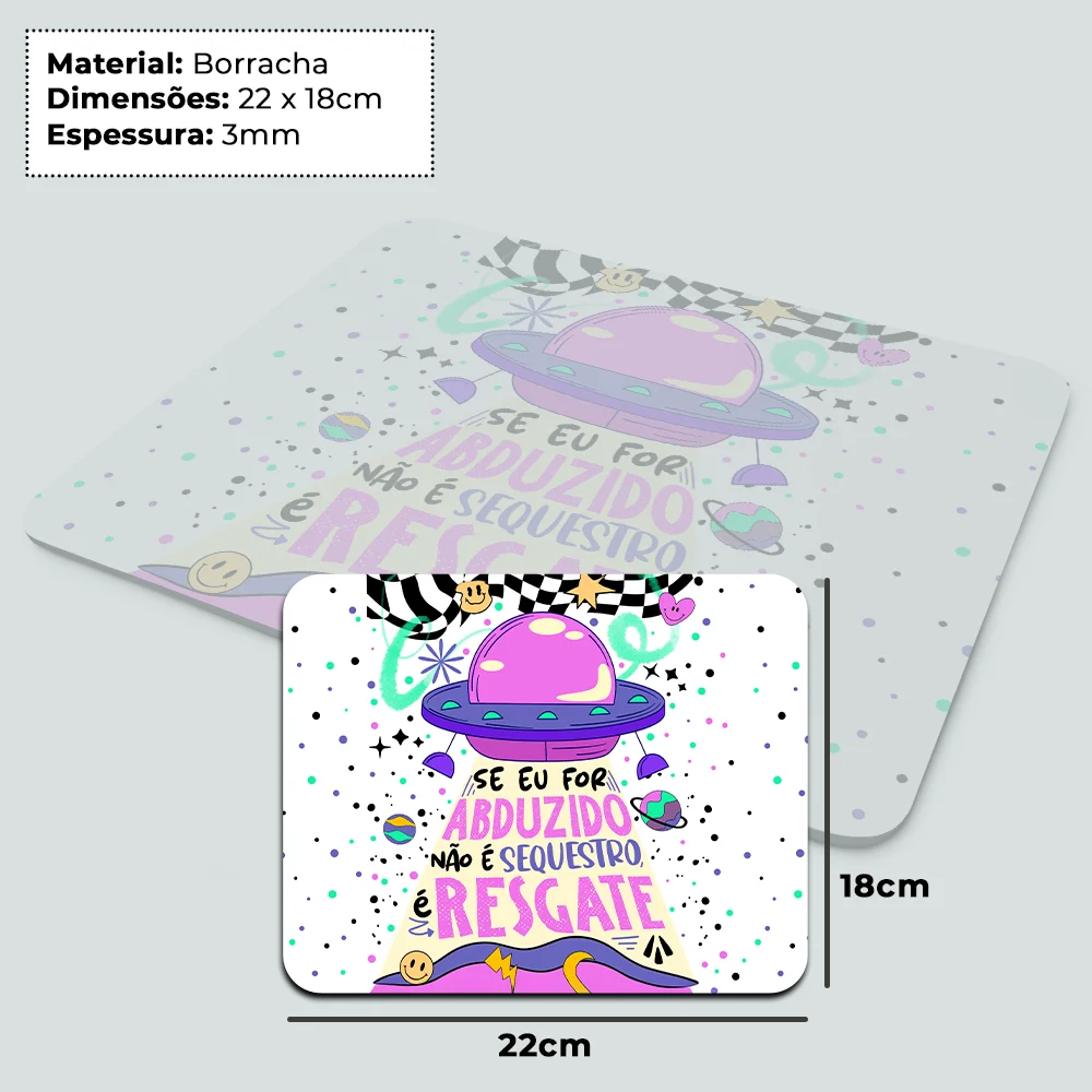 Imagem 4 de 4 do produto Mouse Pad Vibes - Se Eu For Abduzido, Não É Sequestro