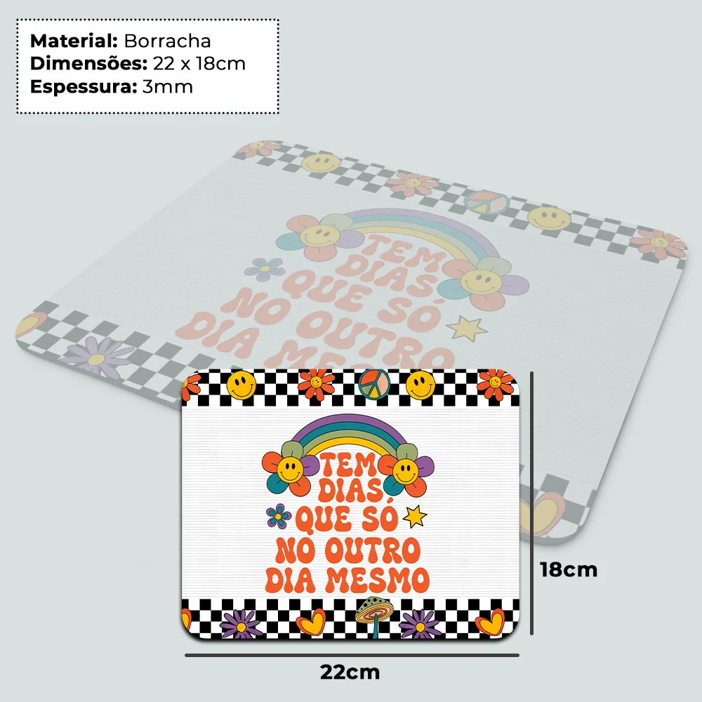 Imagem 3 de 4 do produto Mouse Pad Divertido Vibes - Tem Dias Que É Só No Outro Mesmo