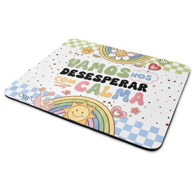 Mouse Pad Divertido Vibes - Vamos Nos Desesperar Com Calma