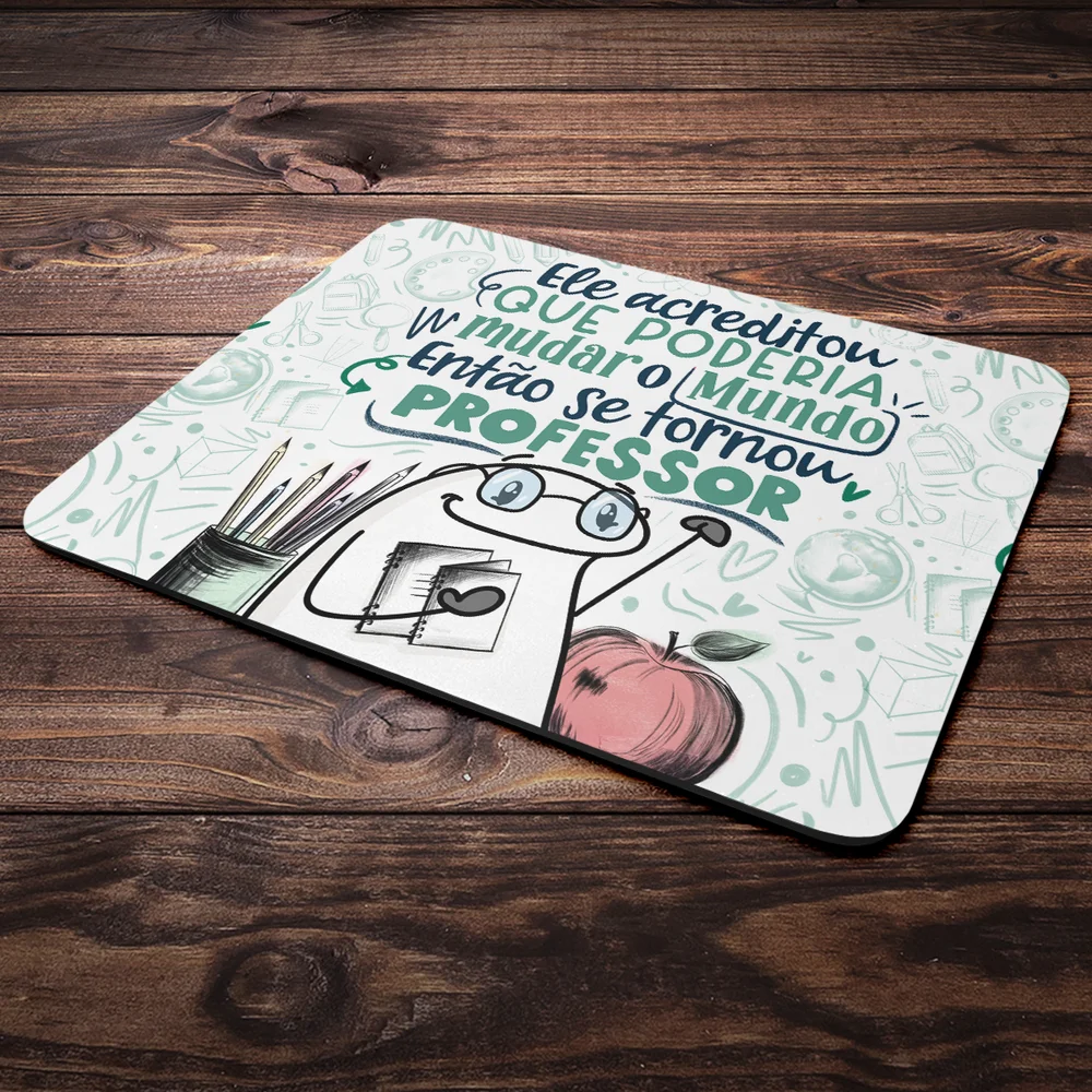 Imagem 3 de 4 do produto Mouse Pad Flork Professores - Ele Acreditou Em Mudar O Mundo