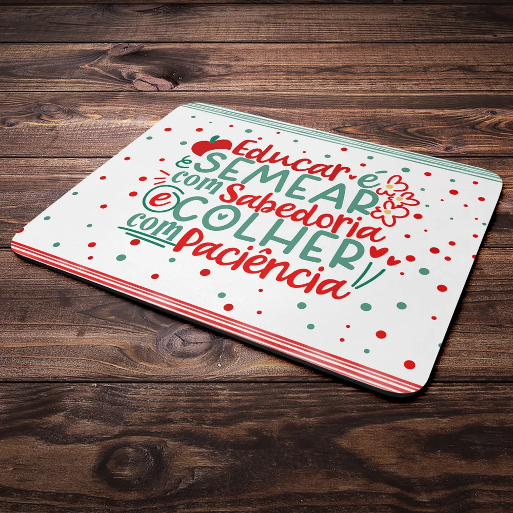 Imagem 3 de 4 do produto Mouse Pad Professores - Educar É Semear Com Sabedoria