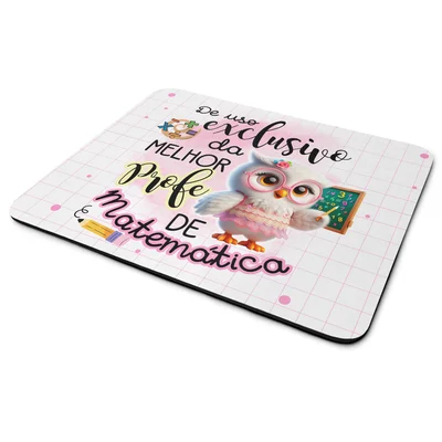 Mouse Pad - Exclusivo Da Melhor Professora De Matemática