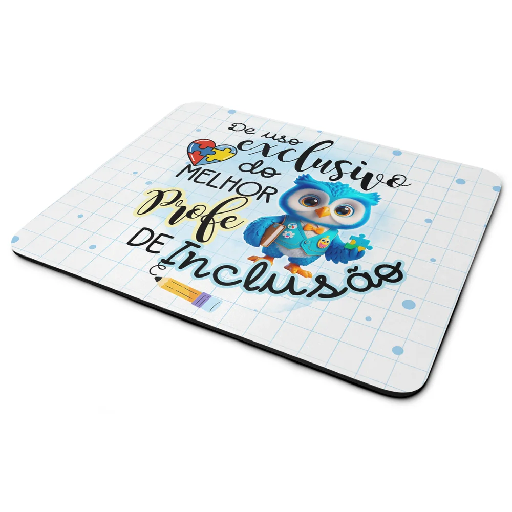 Mouse Pad - Exclusivo Do Melhor Professor De Inclusão Mouse Pad - Exclusivo Do Melhor Professor De Inclusão