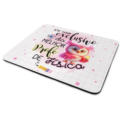 Mouse Pad - Exclusivo Da Melhor Professora De Física