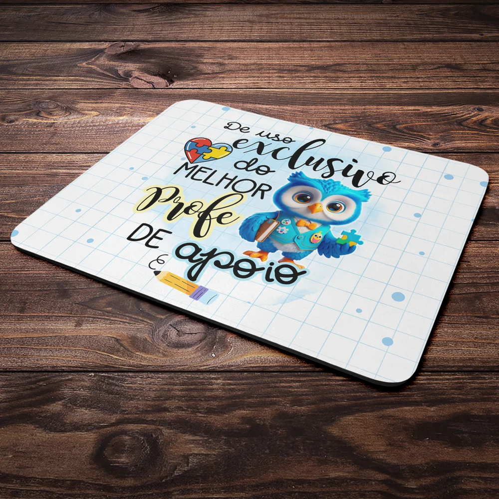 Mouse Pad - Exclusivo Do Melhor Professor De Apoio