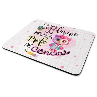 Mouse Pad - Exclusivo Da Melhor Professora De Ciências