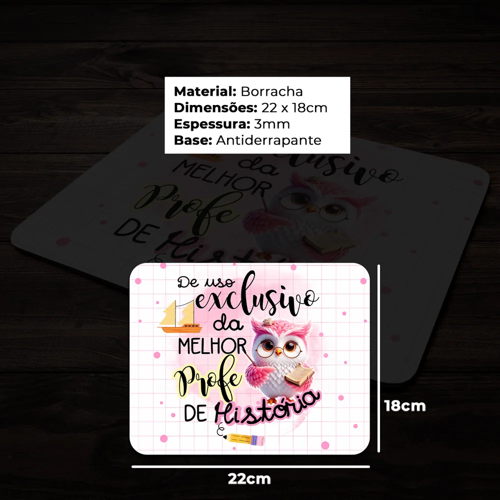 Mouse Pad - Exclusivo Da Melhor Professora De História