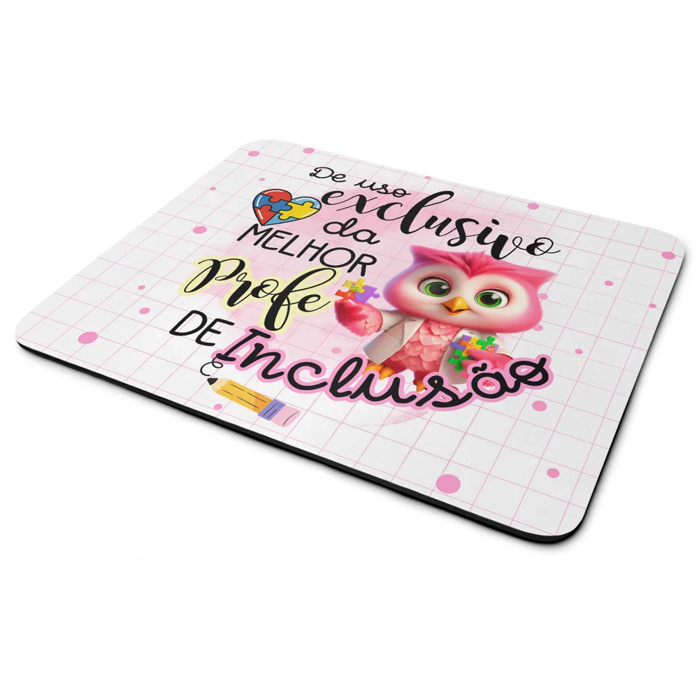 Mouse Pad - Exclusivo Da Melhor Professora De Inclusão Mouse Pad - Exclusivo Da Melhor Professora De Inclusão