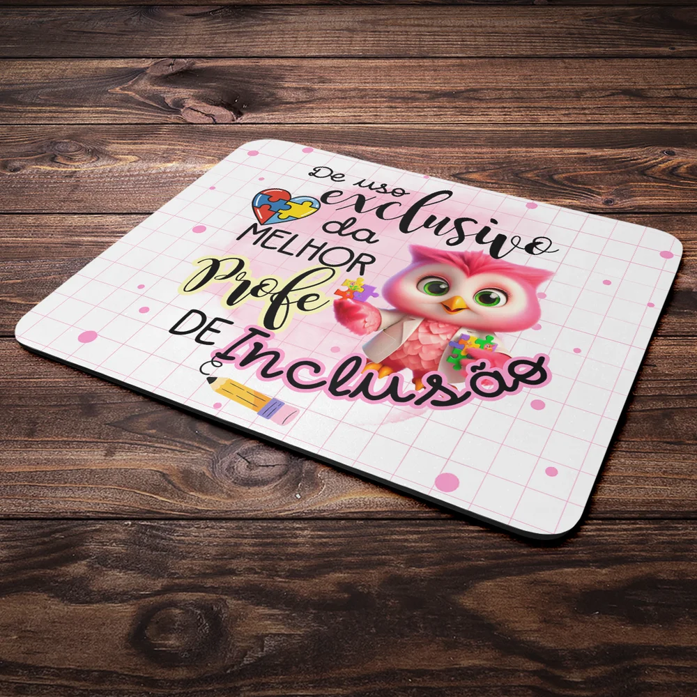 Mouse Pad - Exclusivo Da Melhor Professora De Inclusão Mouse Pad - Exclusivo Da Melhor Professora De Inclusão