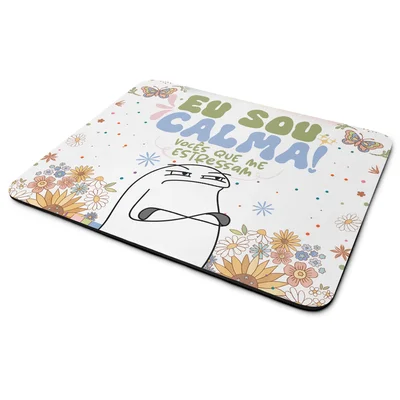 Mouse Pad Divertido Flork Vibes - Eu Sou Calma