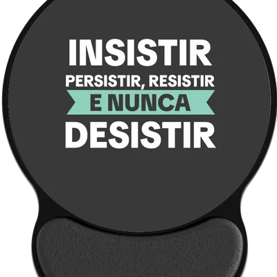 Mouse Pad Ergonômico ”insistir, Persistir E Nunca Desistir”